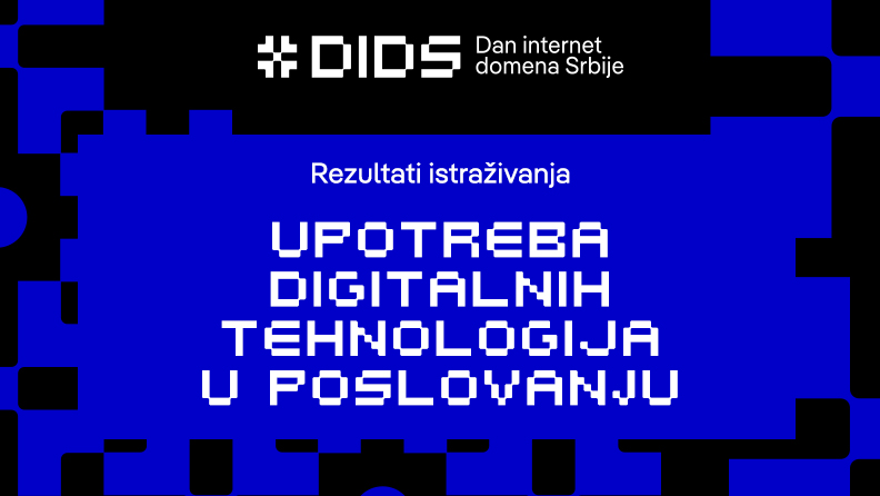 Dan internet domena Srbije (DIDS 2023): Tehnologije u službi biznisa