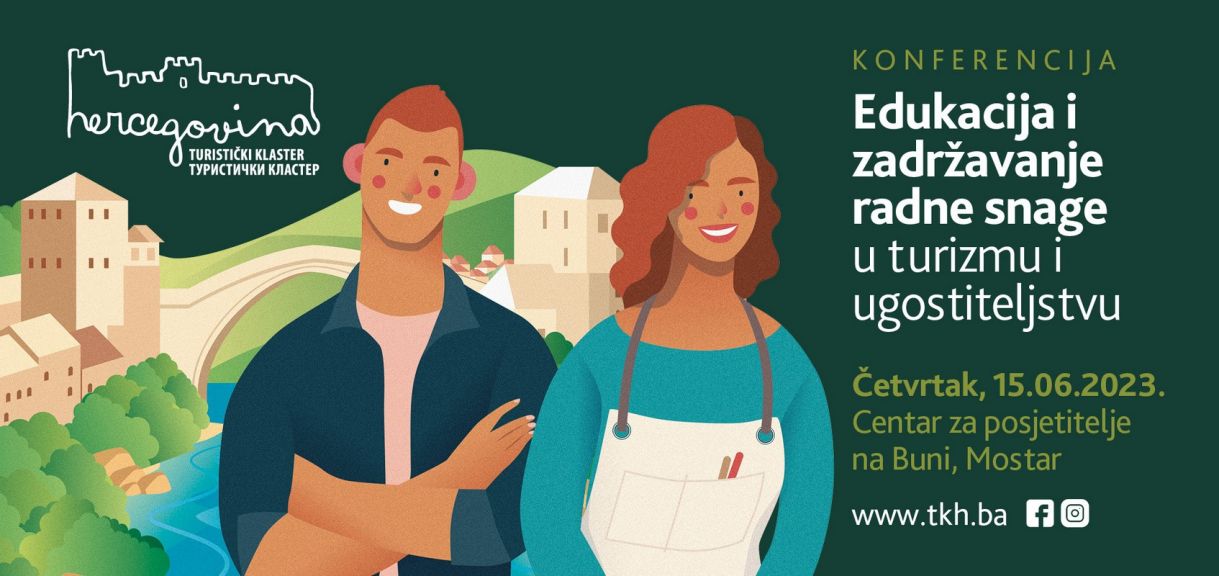 Konferencija "Edukacija i zadržavanje radne snage u turizmu i ugostiteljstvu" 15. juna u Mostaru